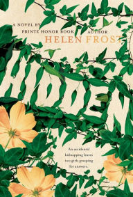 Title: Hidden: A Novel, Author: Helen Frost
