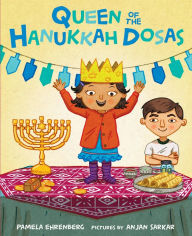 Title: Queen of the Hanukkah Dosas, Author: Pamela Ehrenberg