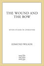 The Wound and the Bow: Seven Studies in Literature