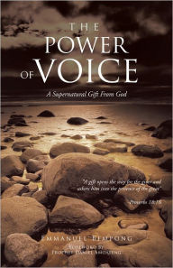 THE POWER OF VOICE: A Supernatural Gift From God