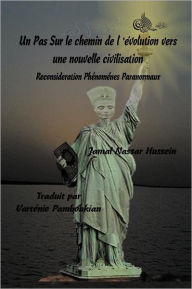 Title: Un Pas Sur Le Chemin de L'Evolution Vers Une Nouvelle Civilisation, Author: D Jamal Nassar Hussein