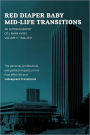Red Diaper Baby Mid-Life Transitions: An Autobiography of J. Marx Ayres, Volume 2: 1946-2011