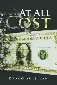 Title: At All Cost, Author: Drako Sullivan