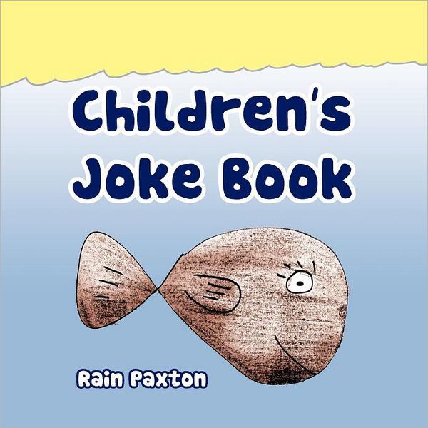 Children's Joke Book by Rain Paxton NOOK Book (eBook) Barnes & Noble®