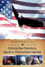 Political Bias Distortion, Based On Philosophical Agendas