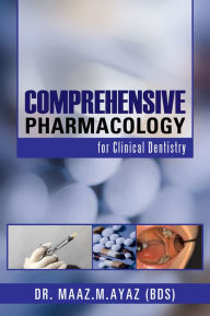 Title: Comprehensive Pharmacology: for Clinical Dentistry, Author: Dr. Maaz.M.Ayaz (BDS)