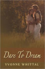 Dare to Dream