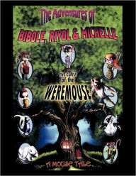 Title: The Adventures of Bibole, Rivol & Michelle: The Curse of the Weremouse, Author: Brian Fujikawa