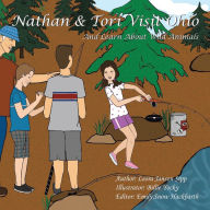 Title: Nathan & Tori Visit Ohio: And Learn About Wild Animals, Author: Leora Janson Sipp