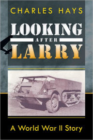 Looking After Larry: A World War II Story
