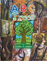 Title: A B C Trees, Author: Judith M. Singley