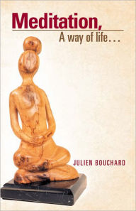Meditation, A way of life...
