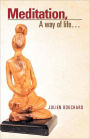 Meditation, A way of life...