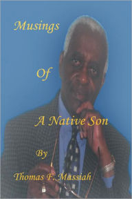 Title: Musings of a Native Son, Author: Thomas F. Massiah