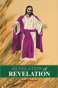 Title: Revelation of Revelation, Author: Howard and Gladys Scaife