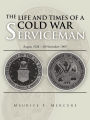 The Life and Times of a Cold War Serviceman: August 1928 - 30 November 1969