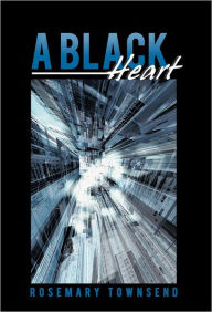Title: A Black Heart, Author: Rosemary Townsend