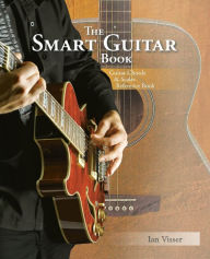 The Smart Guitar Book: Guitar Chords & Scales Reference Book