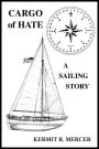 Cargo of Hate: A Sailing Story