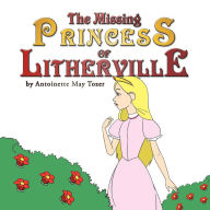 THE MISSING PRINCESS OF LITHERVILLE