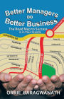 Better Managers DO Better Business: The Road Map to Success is in Your Hands