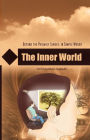 The Inner World: BEYOND THE PRISM OF SENSES: IN SIMPLE WORDS