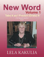 New Word Volume 1: Take It as I Predict (Orate) It