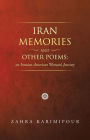 Iran Memories and Other Poems: an Iranian-American Woman's Journey