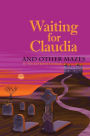 Waiting For Claudia: AND OTHER MAZES
