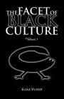 THE FACET OF BLACK CULTURE: Volume 1
