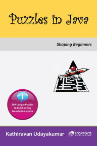 Title: Puzzles in Java: Shaping Beginners, Author: Kathiravan Udayakumar