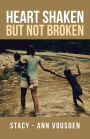 Heart Shaken But Not Broken