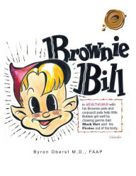 Title: Brownie Bill and the Health Pirates, Author: Faap Byron Oberst M. D.