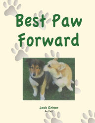 Title: Best Paw Forward, Author: Jack Griner
