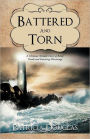 Battered and Torn: A Christian Woman's Story of Belief, Doubt and Surviving Miscarriage