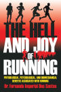 The Hell and Joy of Running: Physiological, Psychological, and Biomechanical Benefits Associated with Running