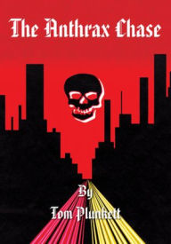 Title: The Anthrax Chase, Author: Tom Plunkett