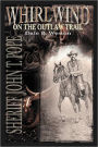 Whirlwind On The Outlaw Trail