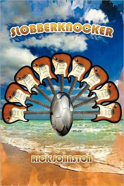 Slobberknocker by Rick Johnston, Paperback