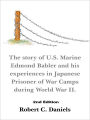 1220 Days: The story of U.S. Marine Edmond Babler and his experiences in Japanese Prisoner of War Camps during World War II. Second Edition