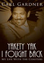 Yakety Yak I Fought Back: My Life With the Coasters