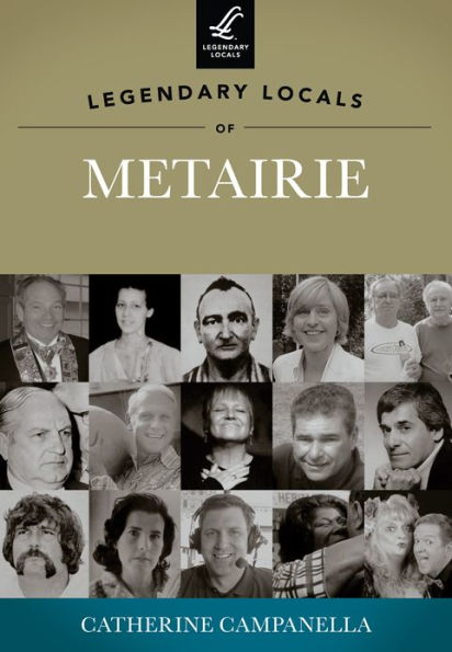 Legendary Locals of Metairie