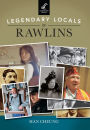 Legendary Locals of Rawlins, Wyoming