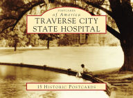 Title: Traverse City State Hospital, Author: Chris Miller