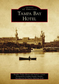 Title: Tampa Bay Hotel, Author: Heather Trubee Brown
