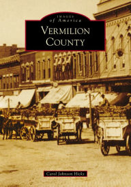 Title: Vermilion County, Author: Carol Johnson Hicks