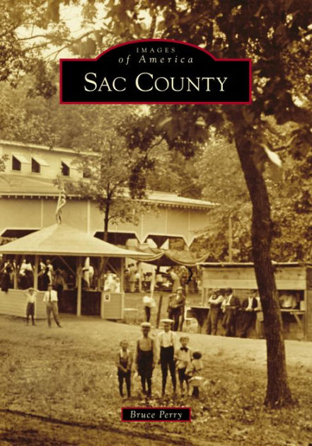 Sac County by Bruce Perry Paperback Barnes Noble