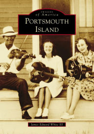Title: Portsmouth Island, Author: James Edward White III