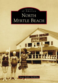 Title: North Myrtle Beach, Author: Susan Hoffer McMillan