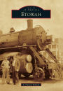Etowah, Tennessee (Images of America Series)